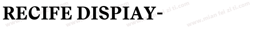 RECIFE DISPIAY字体转换